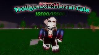 Trollge.Exe:HorrorTale Showcase + How To Obtain (Trollge Multiverse) TM