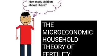 Can income determine the number of children one has?|The microeconomic household theory of fertility