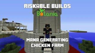 Riskable Builds: Botania Mana-Generating Chicken Farm