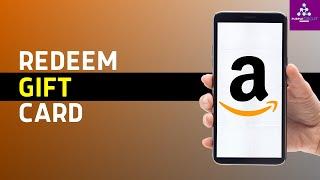 How to Redeem Gift Card on Amazon - Full Guide