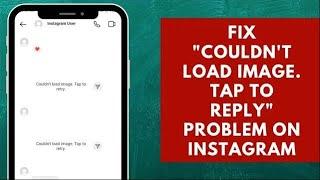 How to Fix Couldn't Load Image Tap to Retry Error on Instagram (2023)