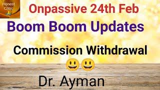 #onpassive | Boom Boom Updates | Commission Withdrawal | Dr. Ayman 