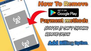 Play Store can't  Show Jazz/Zong Removing Option | How to Remove Zong, Jazz From Payment Method