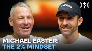 Michael Easter on the 2% Mindset & the Power of Discomfort | The Forward