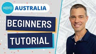 Xero Australia - Beginners Tutorial | How to Use Xero Accounting Software (2025)