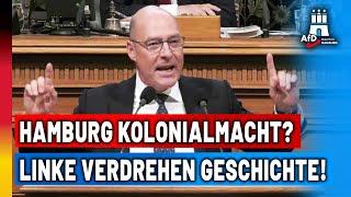 Hamburg Kolonialmacht? Linke verdrehen Geschichte! -Dr. Alexander Wolf