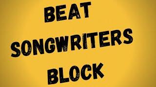 TWO TIPS TO BEAT SONGWRITERS BLOCK(60 second songwriting lesson)