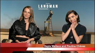 Kayla Wallace And Paulina Chávez Talk About Landman