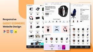 Let's Build A Gadget Ecommerce Responsive Website Design Using HTML CSS, JavaScript |  P-2