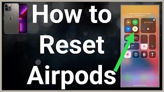 What To Do If You Can't Reset AirPods