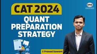 CAT 2024 Quant Strategy | ABC Approach, Cut-off | CAT Quant Preparation | Prasad Sawant