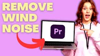 How To REMOVE Wind Noise In Premiere Pro (QUICK and EASY)