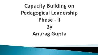 Capacity Building on Pedagogical Leadership for Principals -  Phase II Simplified