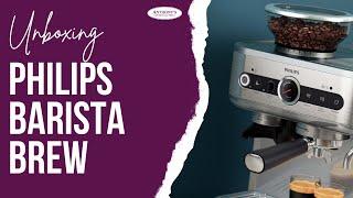 "Unboxing the Philips Barista Brew Semi-Automatic Espresso Machine | Ultimate Coffee Experience!"