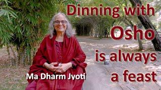 Dinning with Osho is always a feast | Episode 31 | Ma Dharm Jyoti