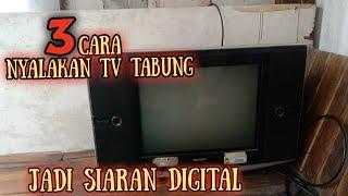 3 cara nyalakan tv tabung tanpa set top box. ini caranya