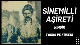 SİNEMİLLİ AŞİRETİ KİMDİR, TARİHİ, KÖKENİ, NÜFUSU