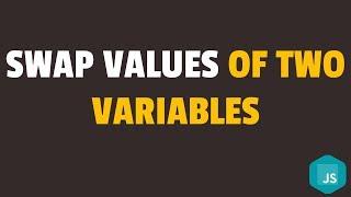 How to Swap Two Variables Without Using Third Variable in Javascript