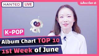 (ENG) HANTEO Official K-POP Album Chart TOP 10 | 1st Week of June