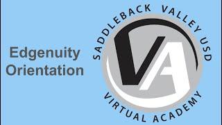 SVUSD Virtual Academy - Edgenuity Overview