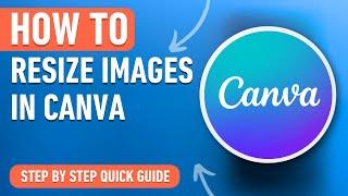 How to Resize Images in Canva (Easy Tutorial)