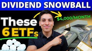 6 Best ETFs To Make The Dividend Snowball FASTER! (Living Off Dividends)