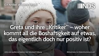 Greta und ihre „Kritiker“ – woher kommt all die Boshaftigkeit? | Jens Berger