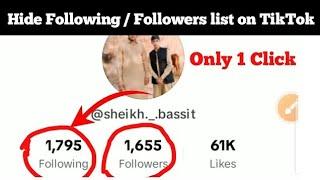 How To Hide Followers & Following List on TikTok only 1 click 2024 100% working Trick 