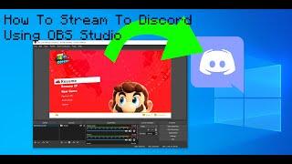 How To Stream To Discord Using OBS Studio