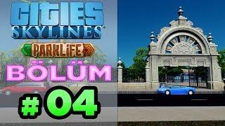 Cities: Skylines | #04 | PARKLIFE