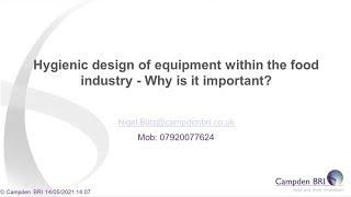 Hygienic design of equipment within the food industry - Why is it important?