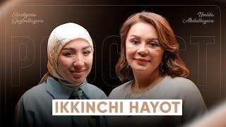 IKKINCHI HAYOT | UMIDA ABDULLAYEVA | SHODIYONA GAYBULLAYEVA