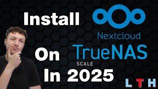 How to Install NextCloud on Trunas in 2025 | EP 18 | How to Setup a Homelab