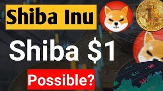 Shiba Inu $1 Possible? || Shiba Inu Coin News Today || Shiba inu Coin Price Prediction | Latest News