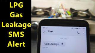 LPG Gas Leakage Detector with SMS Alert | Home Safety Project