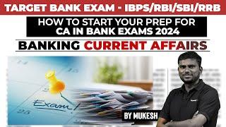 Banking Current Affairs | How to Start Your Prep for CA in Bank Exams 2024 | Mukesh | Veranda Race