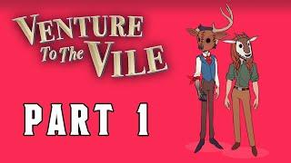 Venture To The Vile Walkthrough: Part 1 (No Commentary)