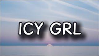 Icy Grl #lyrics #song