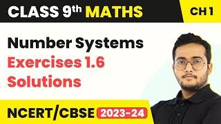 Number Systems - Exercises 1.6 Solutions | Class 9 Maths Chapter 1