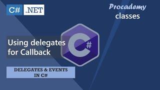 Using Delegate for Callback function | C# Events & Delegates | Advance Concepts of C#