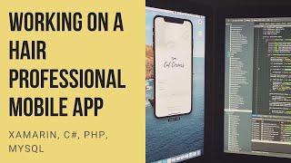 Working on a hair professional mobile app (Xamarin, C#, PHP, MySQL)