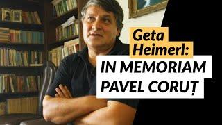 IN MEMORIAM: PAVEL CODRUȚ | CĂLĂTORIE SPRE SUFLET cu Geta Heimerl | Ep. 14