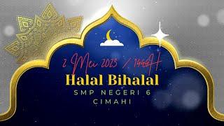 Halal Bihalal SMPN 6 cimahi, 2 Mei 2023 / 1444 H