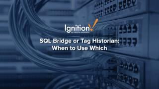 SQL Bridge or Tag Historian: When to Use Which