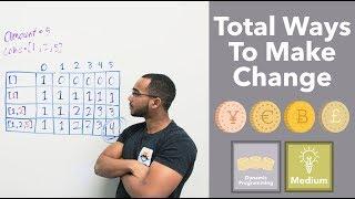 Total Unique Ways To Make Change - Dynamic Programming ("Coin Change 2" on LeetCode)