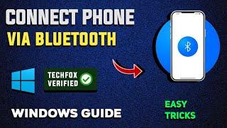 How to Connect a Phone to Windows via Bluetooth - Full Guide