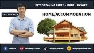 IELTS SPEAKING PART 1 - HOME/ACCOMMODATION | Bài mẫu IELTS Speaking Part 1 chủ đề Home/Accommodation