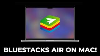 BLUESTACKS IS BACK ON MAC WITH BLUESTACKS AIR! NOW IN BETA!