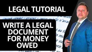 How to Write a Legal Document for Money Owed | Legal Tutorial 2025