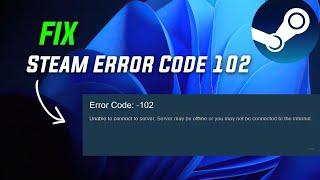 How To Fix Steam Error Code -102 (Solved)